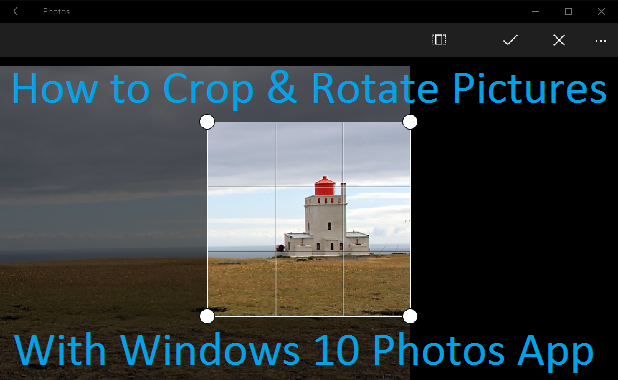 How To Rotate And Crop Photos In Windows 10