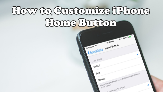 How to Customize iPhone Home Button