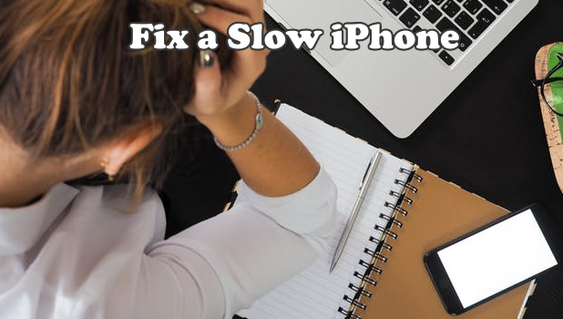 Fix a Slow iPhone