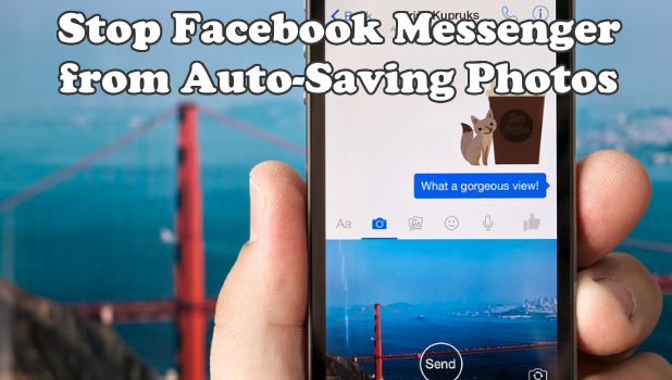 Disable Facebook Messenger from Auto-Saving Photos