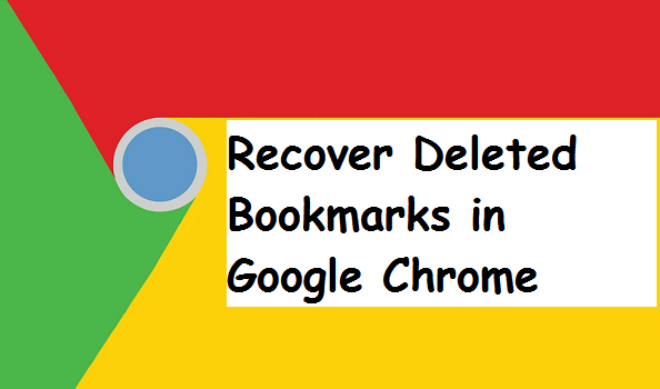 recover deleted bookmarks in Google chrome