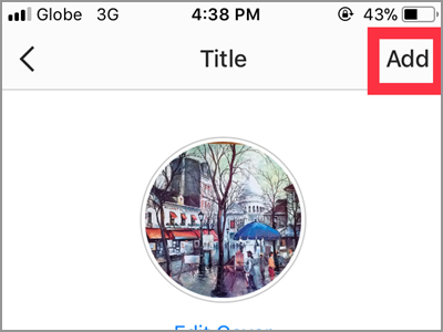 Instragram Profile Archive List Select Highlights NEXT Highlights Title ADD