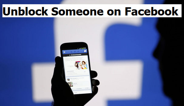 Unblock Someone On Facebook