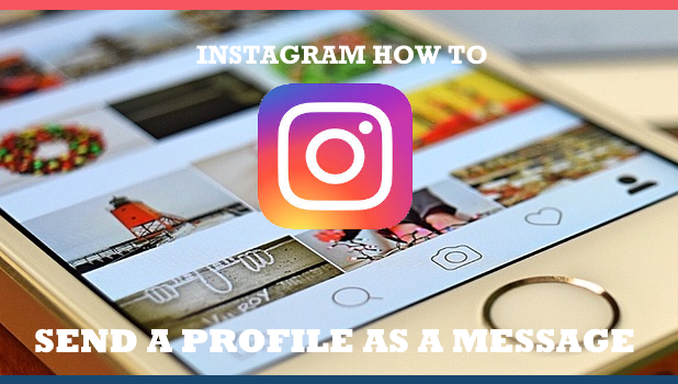 How to Send a Profile as a Message on Instagram