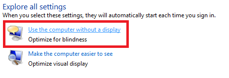 Under "Explore all settings", use this computer without a display is chosen. 