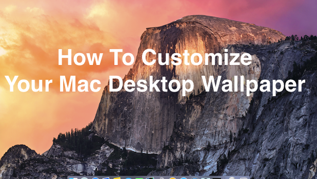 How to customize your mac desktop wallpaper