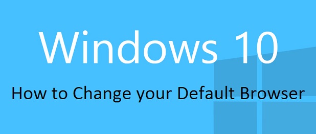 Windows 10 How to Change Default Browser