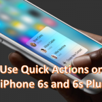 How to Use Quick Actions on iPhone 6s and iPhone 6S Plus