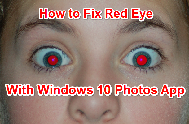 How to Fix Red Eye with Windows 10 Photos App