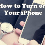 How to Turn On Your iPhone