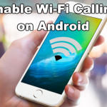 Activate WiFi Calling on Any Android Phone