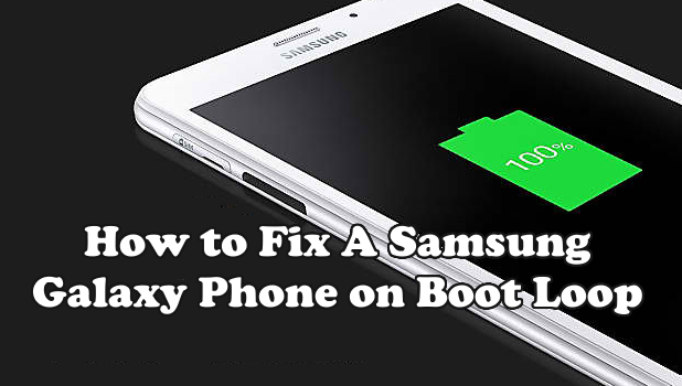 How To Fix A Samsung Galaxy Phone Stuck In Boot Loop