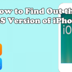 Find Out the iOS version of iPhone