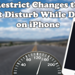 Restrict Changes to Do Not Disutrb While Driving on iPhone