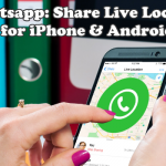 Whatsapp Share Live Location for iPhone and Android