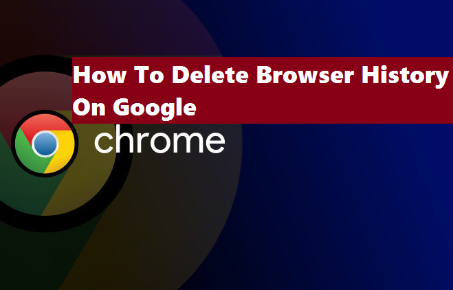 delete history from google chrome