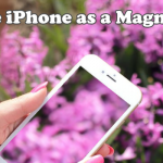 Use iPhone as a Magnifier