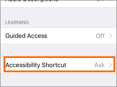 iPhone Settings General Accessibility Touch on Accessibility Shortcut Ask