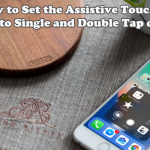 How to Set the Assistive Touch to Respond to Single and Double Tap on iPhone