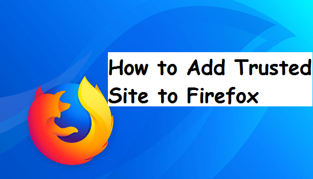 trusted sites in firefox for mac trusted sites in firefox for mac
