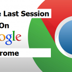 restore last session on google chrome