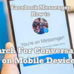 Search for Facebook Messenger Conversations on Mobile Devices