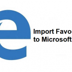 Import Favourites to Microsoft Edge