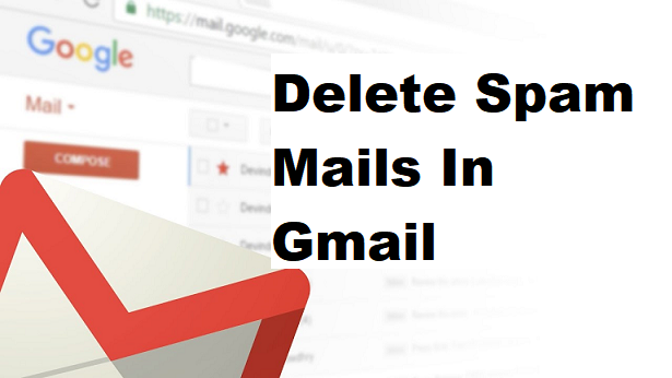 How To Delete Spam Emails In Gmail