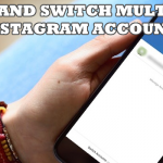 How to Add and Switch Multiple Instagram Accounts