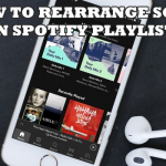 How to Rearranges Songs on Spotify Playlists