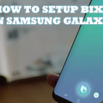 How to Setup Bixby on Galaxy S9