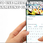 How to Use Multi Window on Samsung Galaxy S9