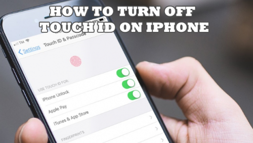 How To Turn Off Touch ID On IPhone