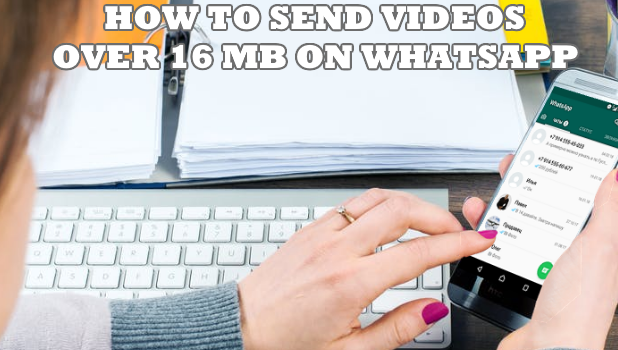 How to send long video on whatsapp