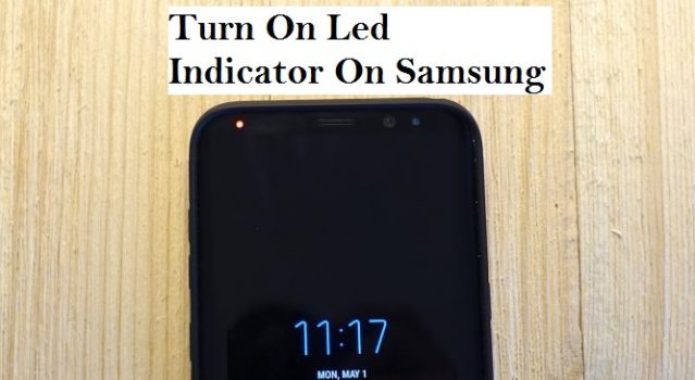 Turn On Led Indicator On Samsung