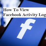 View Facebook Activity log on Android