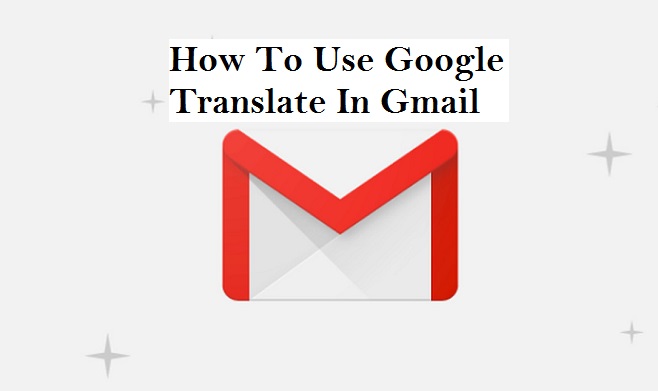 How To Google Translate In Gmail