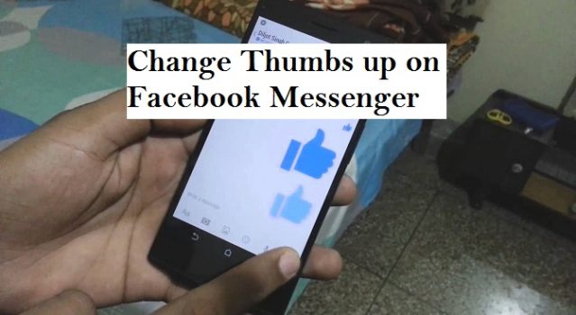 change thumbs up on Facebook messenger