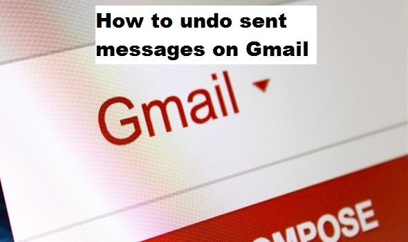undo sent messages on Gmail