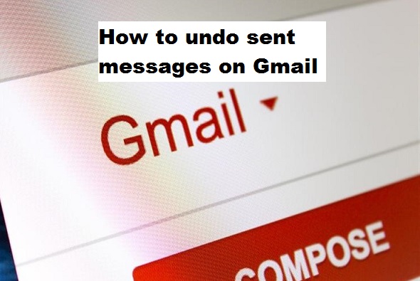 undo sent messages on Gmail