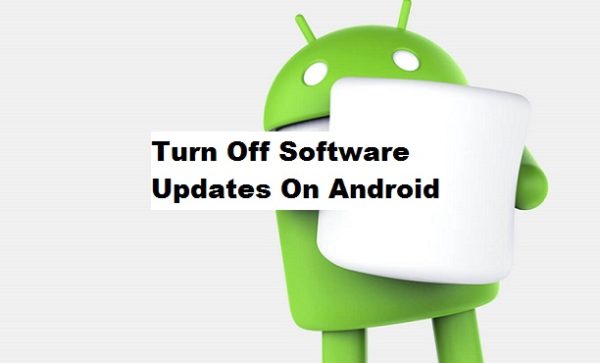 How To Turn Off Software Updates On Android Samsung