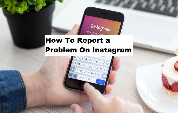 Report a Problem on Instagram