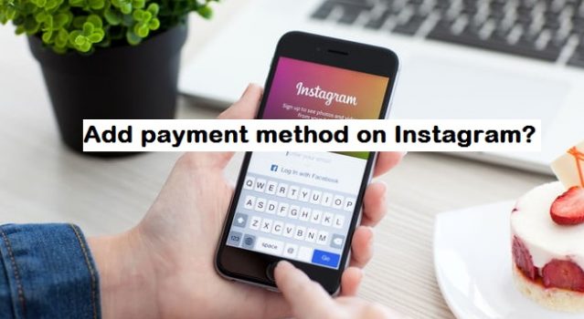 add payment method on Instagram