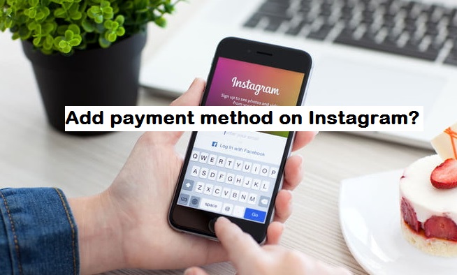 add payment method on Instagram