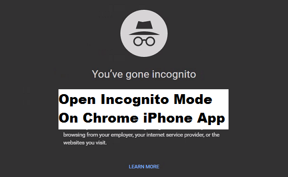 Open Incognito Mode On Chrome iPhone App