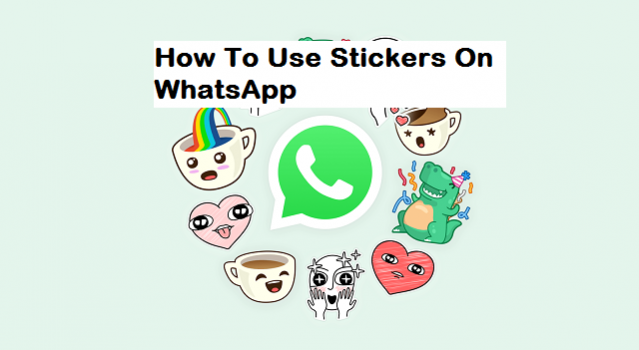 Use The Sticker Feature in WhatsApp