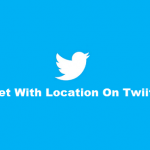 How To Tweet With Location On Twitter