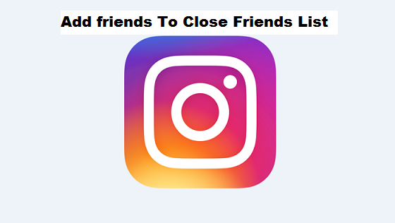 How To Add Friends To Instagram Close Friends List - a Tech-Recipes Tutorial