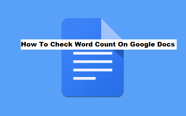 How To Check Word Count On Google Docs
