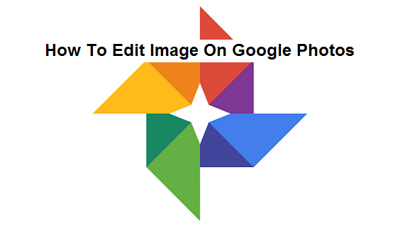 How To Edit Image On Google Photo